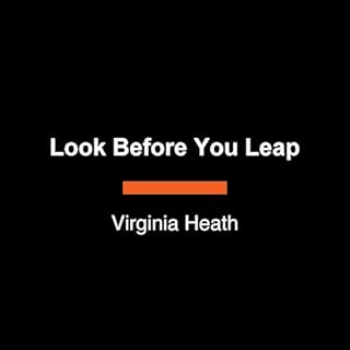 Look Before You Leap Audiobook By Virginia Heath cover art