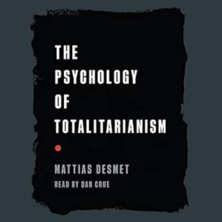 The Psychology of Totalitarianism Audiobook By Mattias Desmet cover art