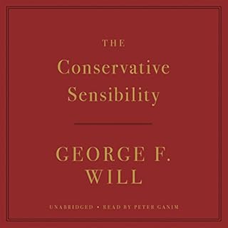 The Conservative Sensibility Audiobook By George F. Will cover art