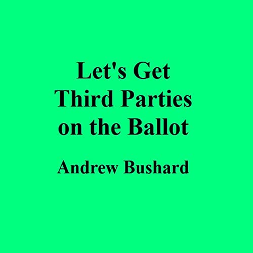 Page de couverture de Let's Get Third Parties on the Ballot