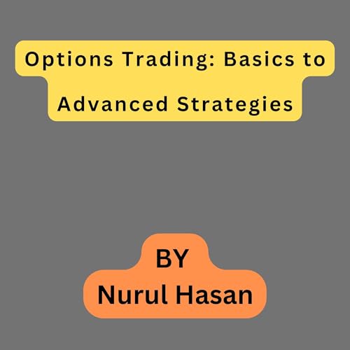 Options Trading: Basics to Advanced Strategies cover art