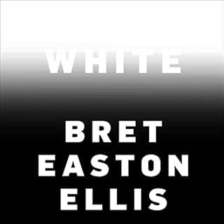 White Audiobook By Bret Easton Ellis cover art