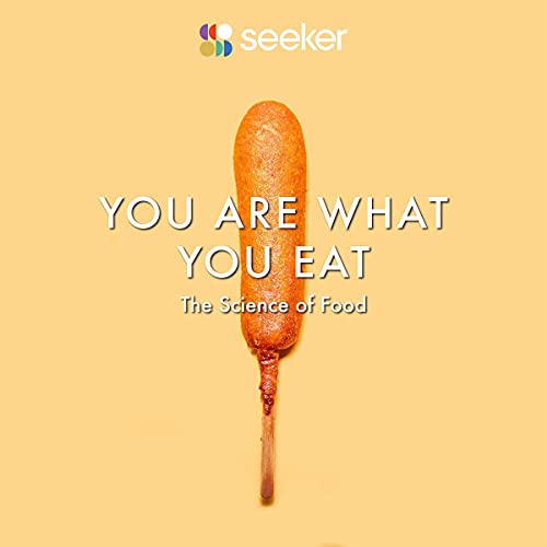 You Are What You Eat Audiobook By Seeker cover art