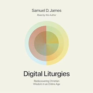 Digital Liturgies Audiobook By Samuel James cover art