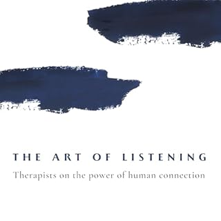 The Art of Listening Audiobook By Eileen Dunn cover art