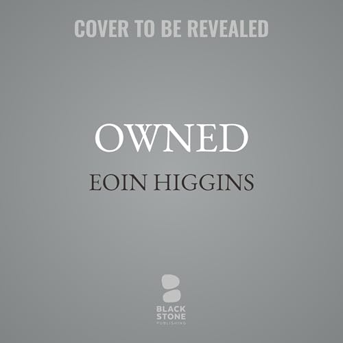 Owned Audiolibro Por Eoin Higgins arte de portada