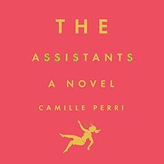 The Assistants Audiobook By Camille Perri cover art