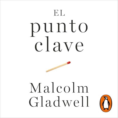 Couverture de El punto clave [The Tipping Point]