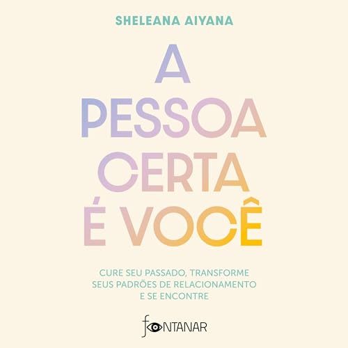 A pessoa certa é você [Becoming the One] Audiobook By Sheleana Aiyana, Guilherme Miranda - translator cover art