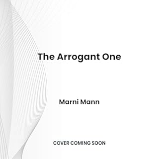 The Arrogant One Audiobook By Marni Mann cover art