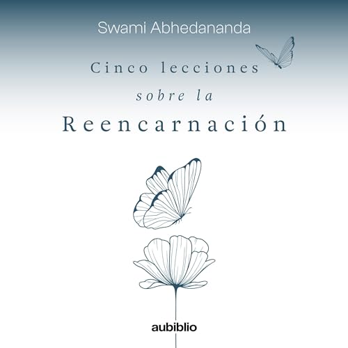 Cinco lecciones sobre la reencarnación [Five Lessons About Reincarnation] cover art