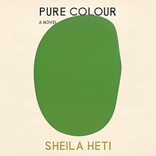 Pure Colour Audiobook By Sheila Heti cover art