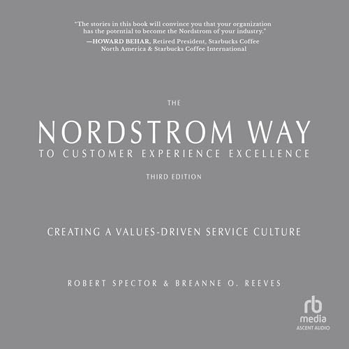 The Nordstrom Way to Customer Experience Excellence (3rd Edition) Audiobook By BreAnne O. Reeves, Robert Spector cover art