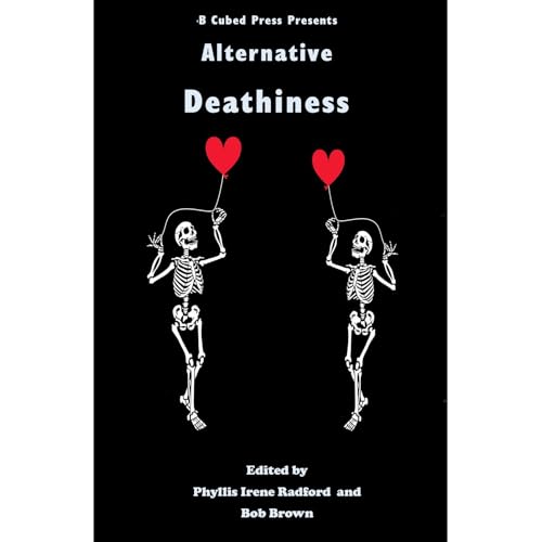 Alternative Deathiness Audiobook By Bob Brown, K.G. Anderson, Jim Wright, Jay Wilburn, Maureen McGuirk, Michael Mansaray, Bil