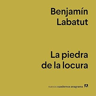 La piedra de la locura Audiolibro Por Benjamín Labatut arte de portada