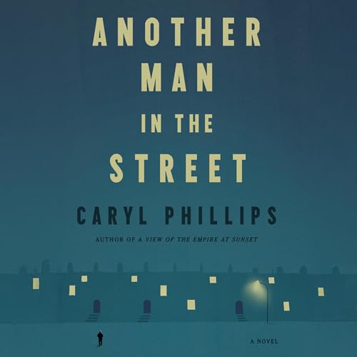 Another Man in the Street Audiolibro Por Caryl Phillips arte de portada