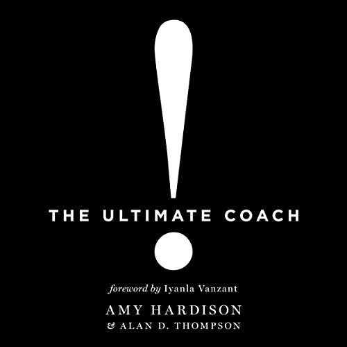 The Ultimate Coach Audiobook By Amy Hardison, Alan D. Thompson cover art