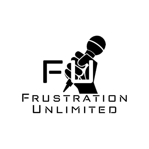 FU Podcast - Frustration Unlimited Podcast cover art