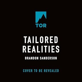 Tailored Realities Audiobook By Brandon Sanderson cover art