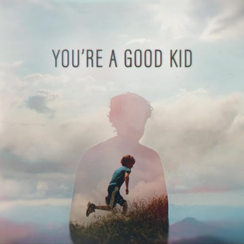 You're A Good Kid cover art