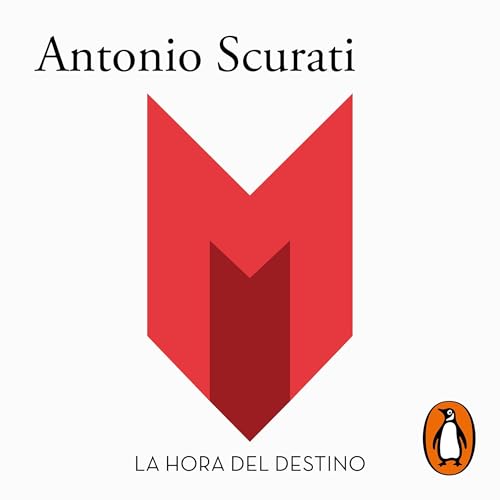 La hora del destino [The Hour of Destiny] Audiolibro Por Antonio Scurati, Carlos Gumpert Melgosa arte de portada