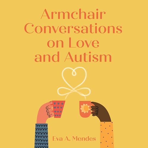 Armchair Conversations on Love and Autism cover art