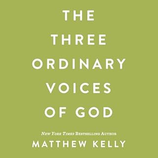 The Three Ordinary Voices of God Audiobook By Matthew Kelly cover art