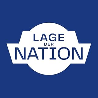 Lage der Nation - der Politik-Podcast aus Berlin Titelbild