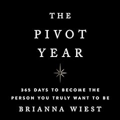 The Pivot Year Audiobook By Brianna Wiest cover art