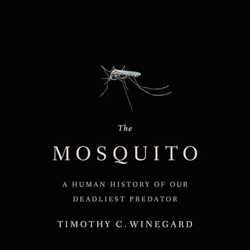 The Mosquito Audiolibro Por Timothy C. Winegard arte de portada