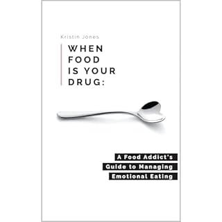 When Food Is Your Drug Audiolibro Por Kristin Jones arte de portada