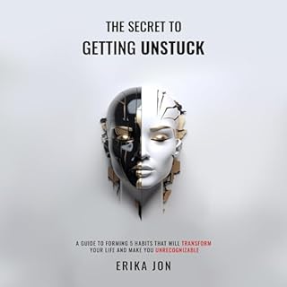 The Secret to Getting Unstuck Audiobook By Erika Jon cover art