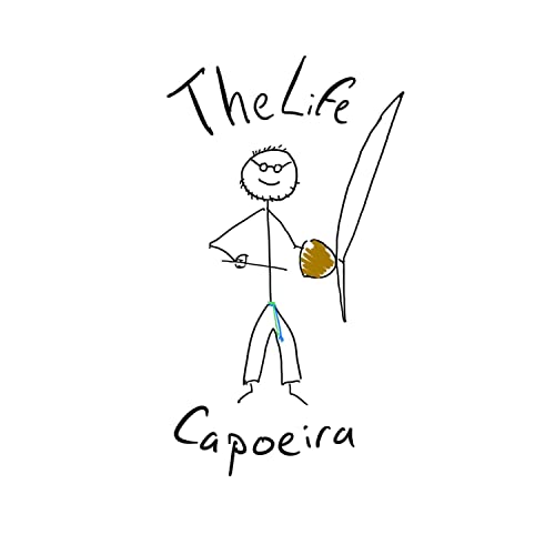 The Life Capoeira cover art