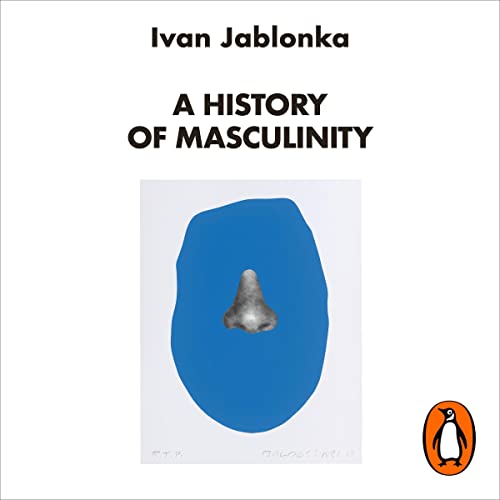 『A History of Masculinity』のカバーアート