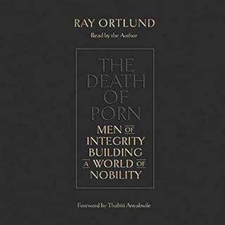 The Death of Porn Audiobook By Ray Ortlund cover art