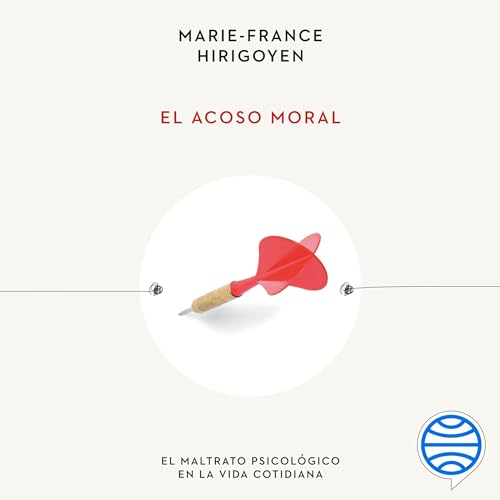 El acoso moral Audiolibro Por Marie-France Hirigoyen, Enrique Folch González arte de portada