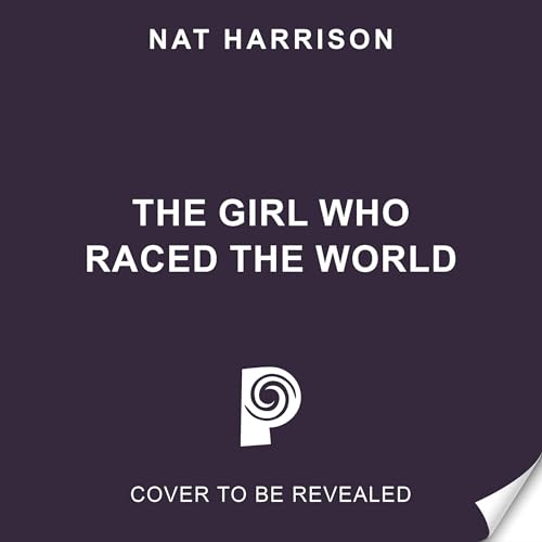 The Girl Who Raced the World cover art