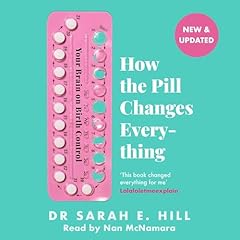 How the Pill Changes Everything cover art