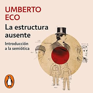 La estructura ausente [The Missing Structure] Audiobook By Umberto Eco, Francisco Serra Cantarell cover art