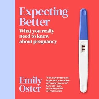 Expecting Better Audiobook By Emily Oster cover art