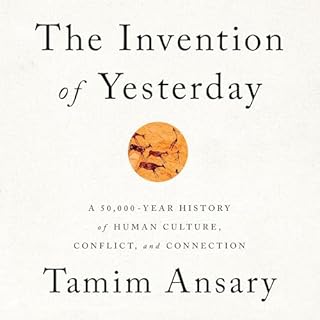 The Invention of Yesterday Audiolibro Por Tamim Ansary arte de portada