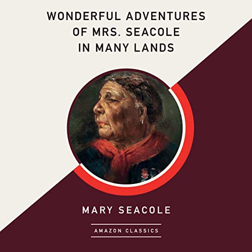 Wonderful Adventures of Mrs. Seacole in Many Lands (AmazonClassics Edition) cover art