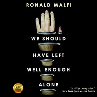 We Should Have Left Well Enough Alone Audiobook By Ronald Malfi cover art