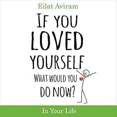 If You Loved Yourself, What Would You Do Now? cover art