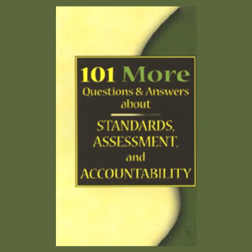 101 MORE Questions & Answers About Standards, Assessment, and Accountability cover art