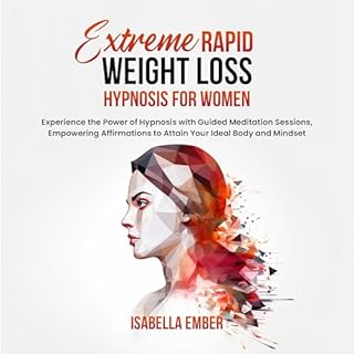 Extreme Rapid Weight Loss Hypnosis for Women Audiobook By Isabella Ember cover art