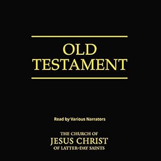 The Old Testament Audiobook By The Church of Jesus Christ of Latter-day Saints cover art