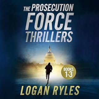 The Prosecution Force Thrillers, Books 1-3 Audiolibro Por Logan Ryles arte de portada