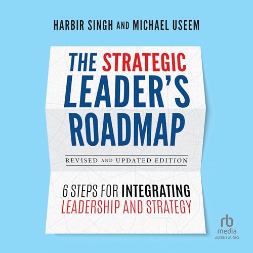 The Strategic Leader's Roadmap, Revised and Updated Edition cover art