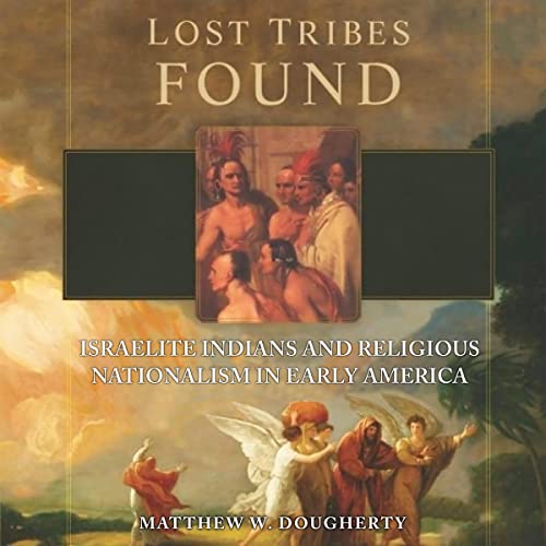 Lost Tribes Found Audiolivro Por Matthew W. Dougherty capa